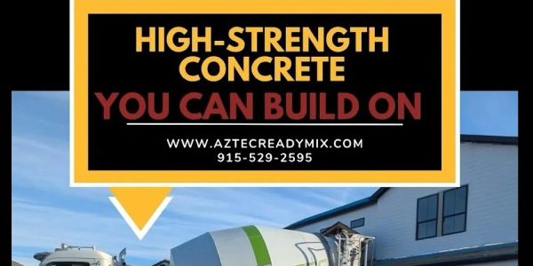 Aztec Ready Mix promoting high-strength concrete with a truck at a construction site.