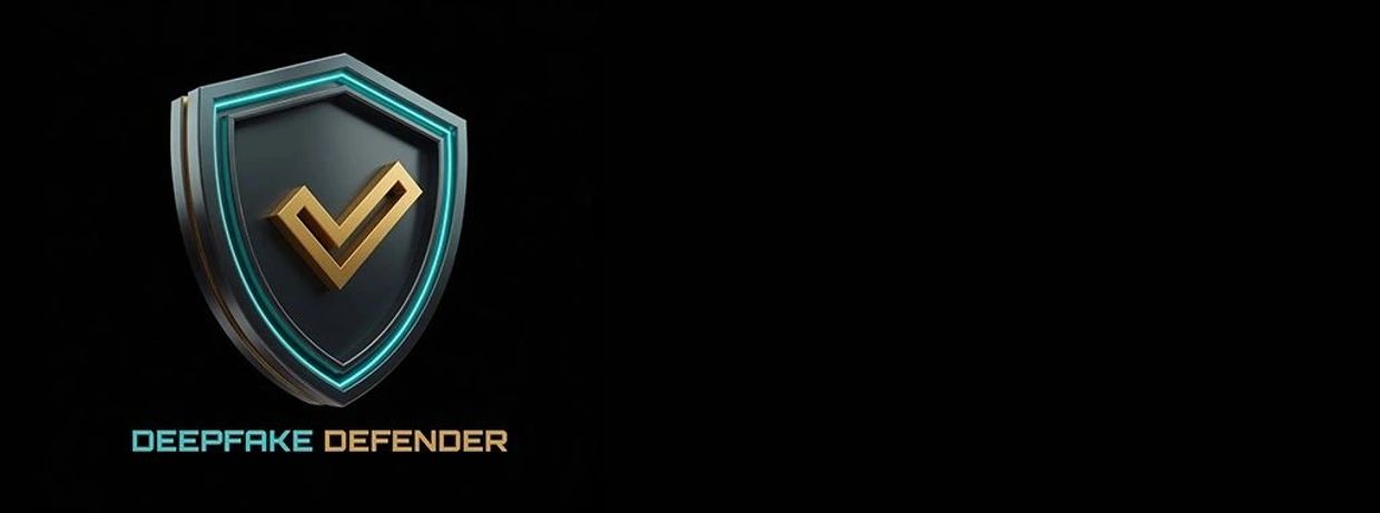 3D shield logo with a gold checkmark and text 'Deepfake Defender'.