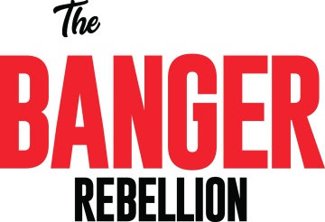 The Banger Rebellion