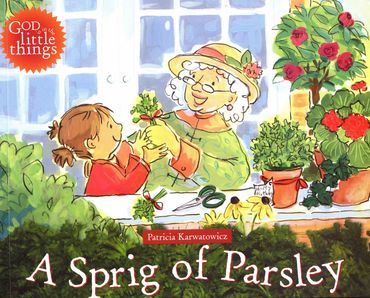 Bookcover of A Sprig of Parsley, girl taking parsley from Grandma, illustrated by Jane Dippold