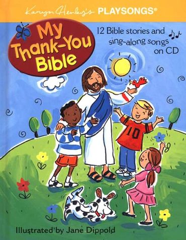 Bookcover of My Thank You Bible, children around Jesus on hill, illustrated by Jane Dippold