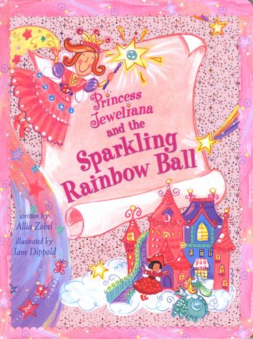 Bookcover of Sparkling Rainbow Ball, princess and pink castle,illustrated by Jane Dippold