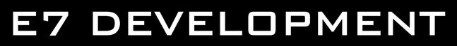 E7 Development
