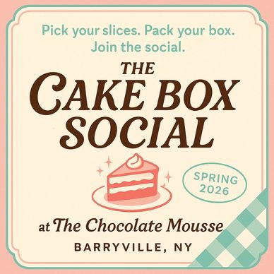 🌸✨ The Cake Box Social — Coming Spring 2026! ✨🌸

Barryville’s sweetest spring tradition is about t