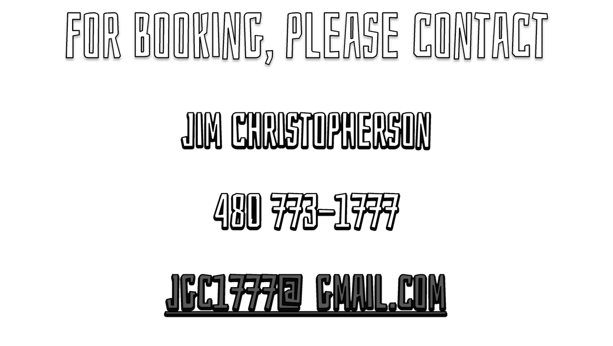 Contact Jim Christopherson for booking via phone or email.