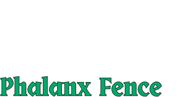 Phalanx Fence