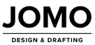 JOMO
DESIGN & DRAFTING
