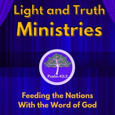 Light and Truth Ministries - Feeding the Nations with the Word of God. With Everest John Alexander.