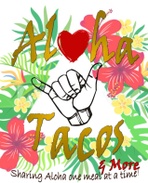 Aloha Tacos and More!