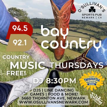 O'Sullivan's Newark
5660 Thornton Ave 
Newark, California 

BAY COUNTRY THURSDAYS by 94.5/92.1 Bay C