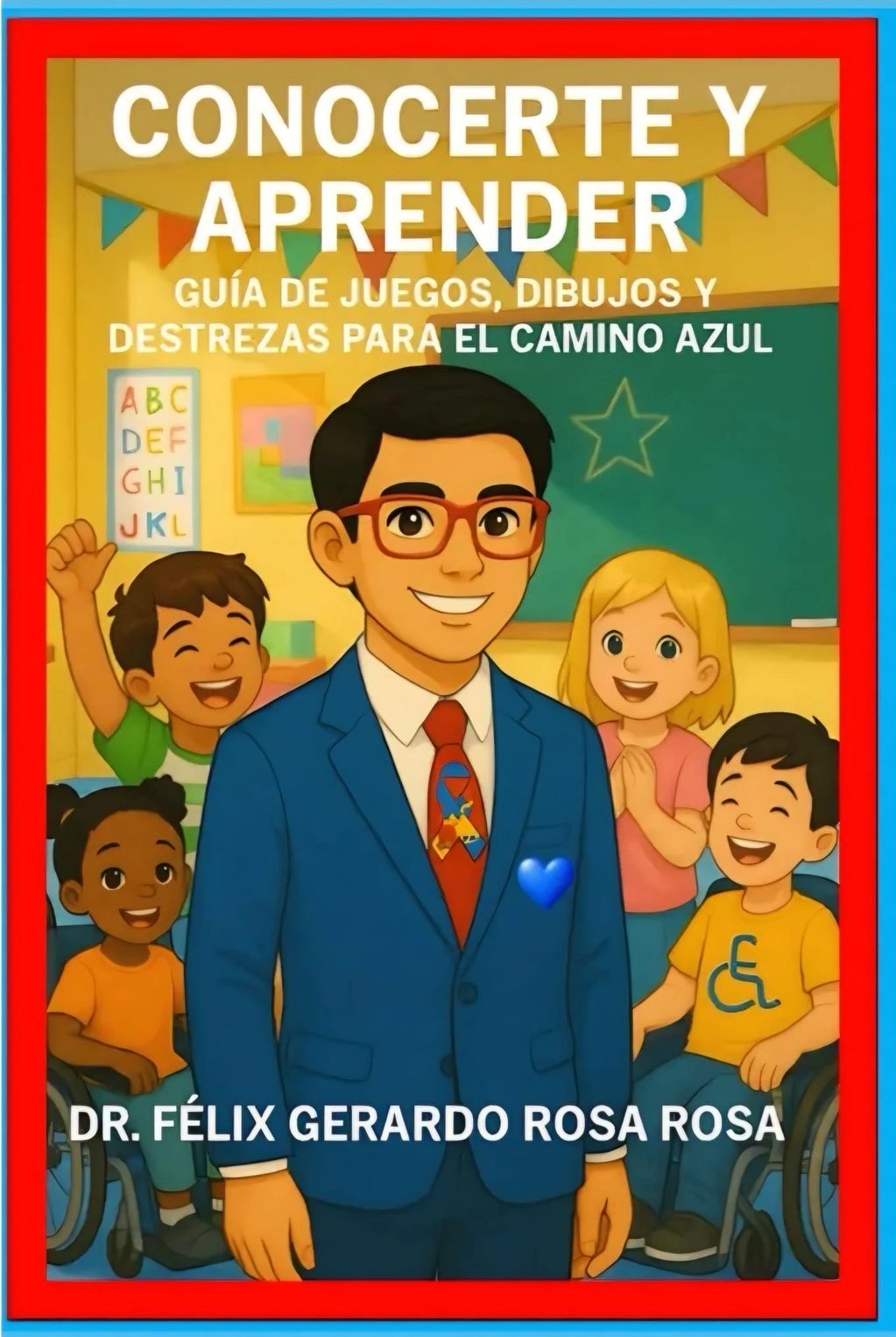 Conocerte y Aprender: Guía de Juegos, Dibujos y Destrezas para el Camino Azul 