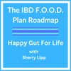 The Happy Gut For Life IBD F.O.O.D. Roadmap