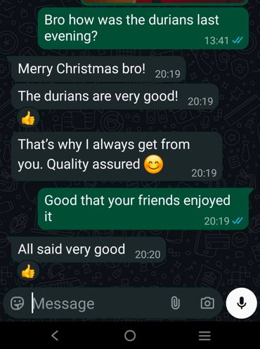 Chat about the quality of durians enjoyed last evening.