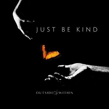 Hands reaching out to a vibrant butterfly with the words 'Just Be Kind'.