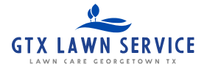 GTX Lawn Service - Lawn Care Georgetown Texas