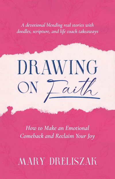 Book cover of Drawing on Faith by Mary Dreliszak with a pink background.