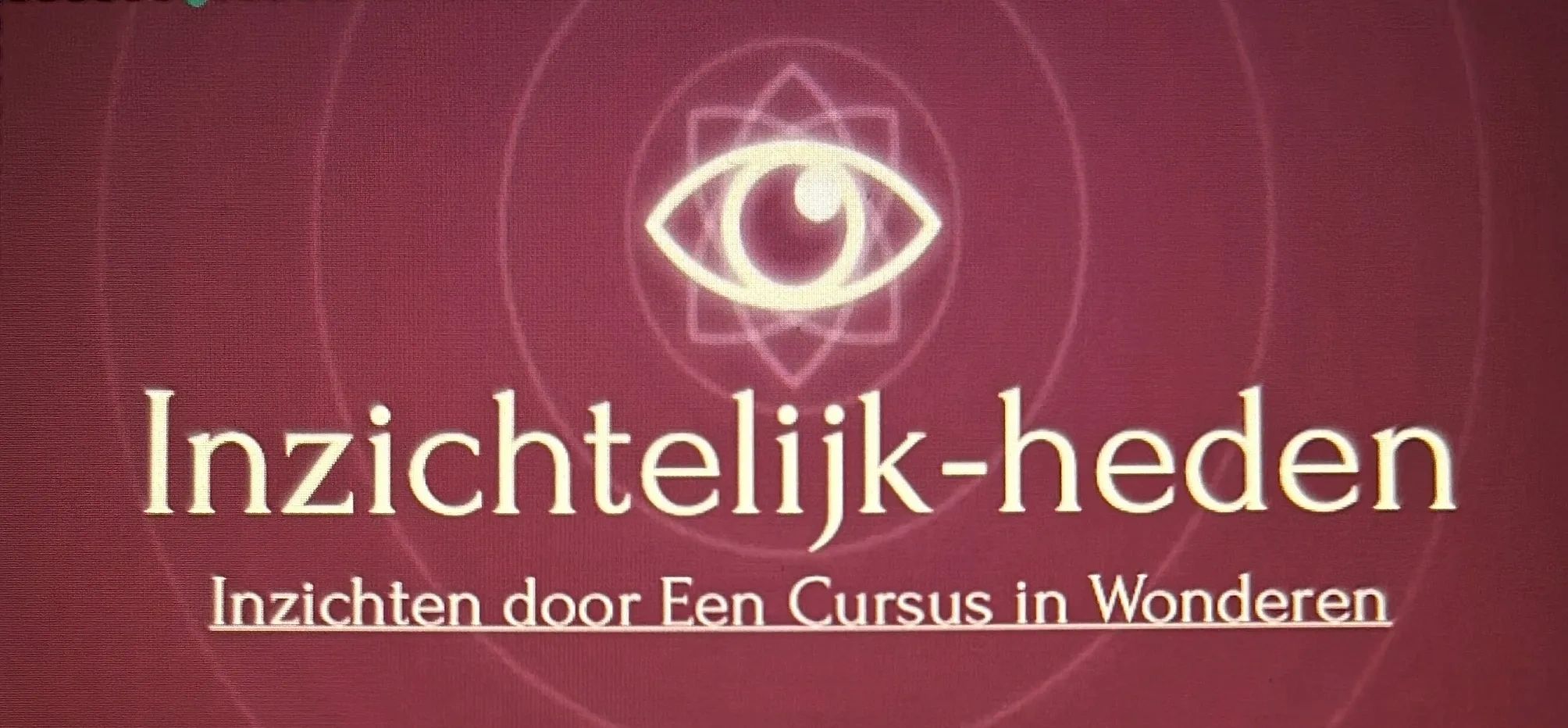 Inzichten Door Cursus in Wonderen - Inzichtelijk-heden