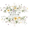 When In Bloom Flowers
