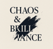 Chaos and Brilliance