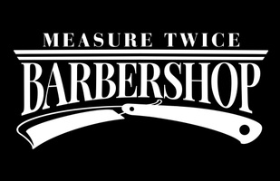 Measure twice barbershop