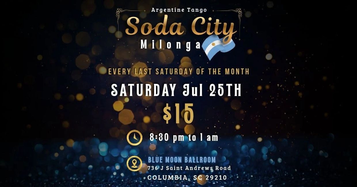 Argentine Tango event at Blue Moon Ballroom on July 25th.