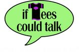 If Tees Could Talk