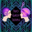 Two Glassy Sisters