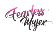 fearless mujer