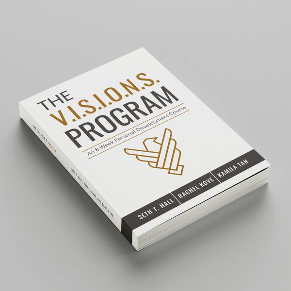 A book titled The VISIONS Program by Seth Hall, Rachel Kove, & Kamila Tan Transformational Solutions