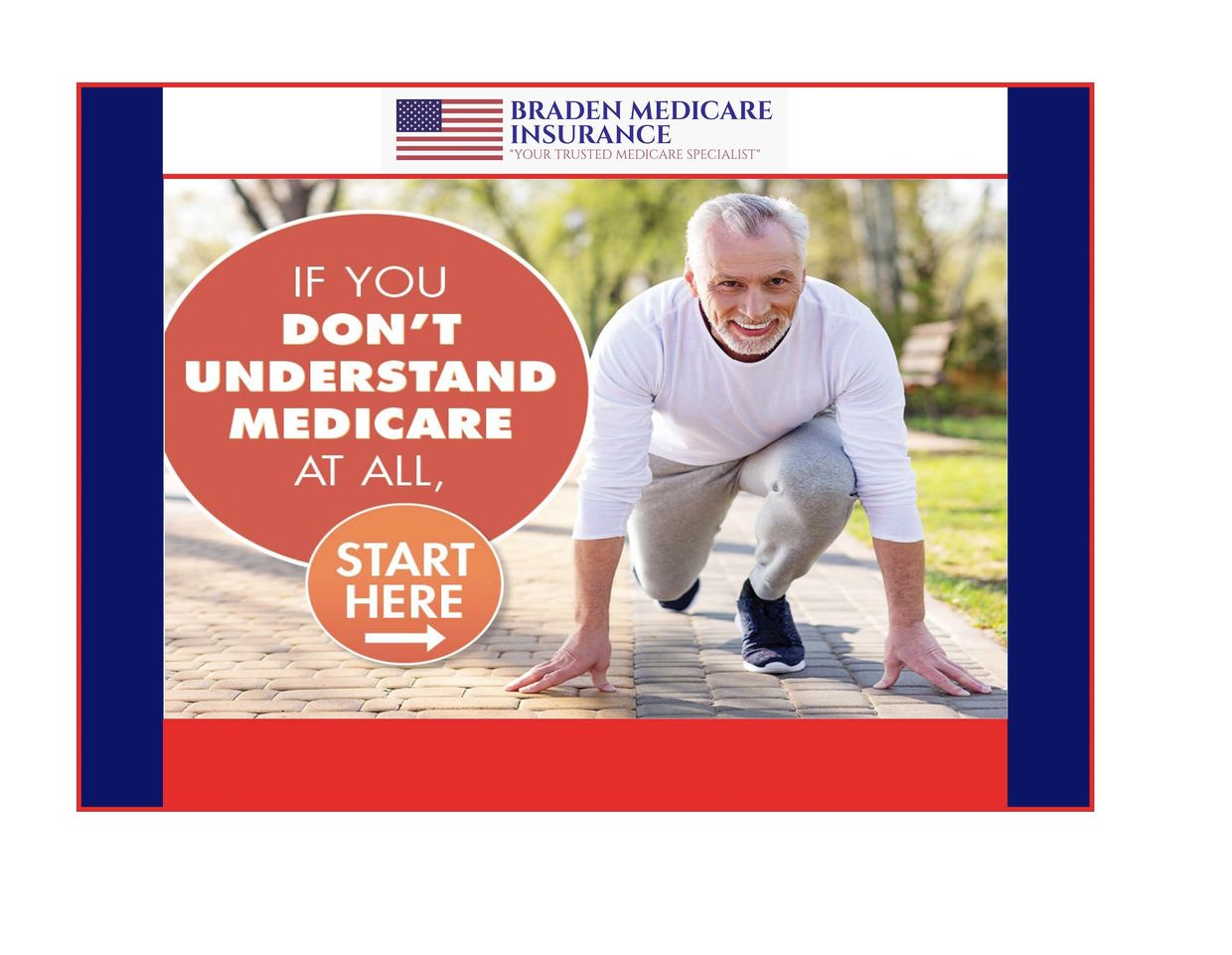 Braden Medicare If You Don't understand medicare at all start here poster #Best Medicare Agent 