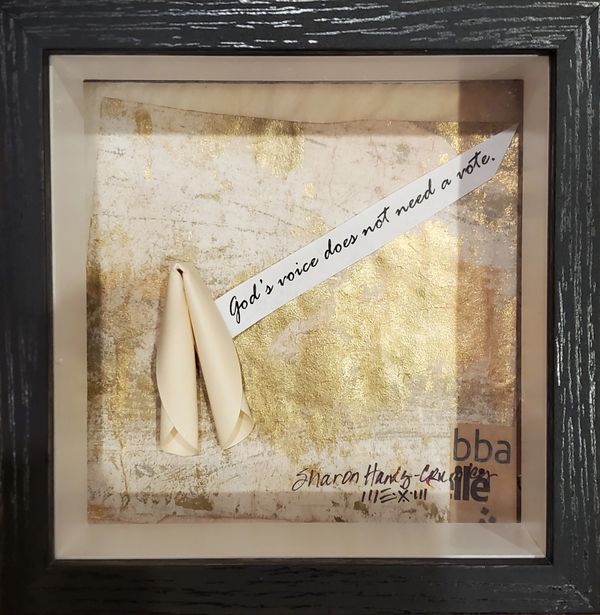 5x5 fortune cookie $25.00, shipping $7.00
'God's voice does not need a vote.'