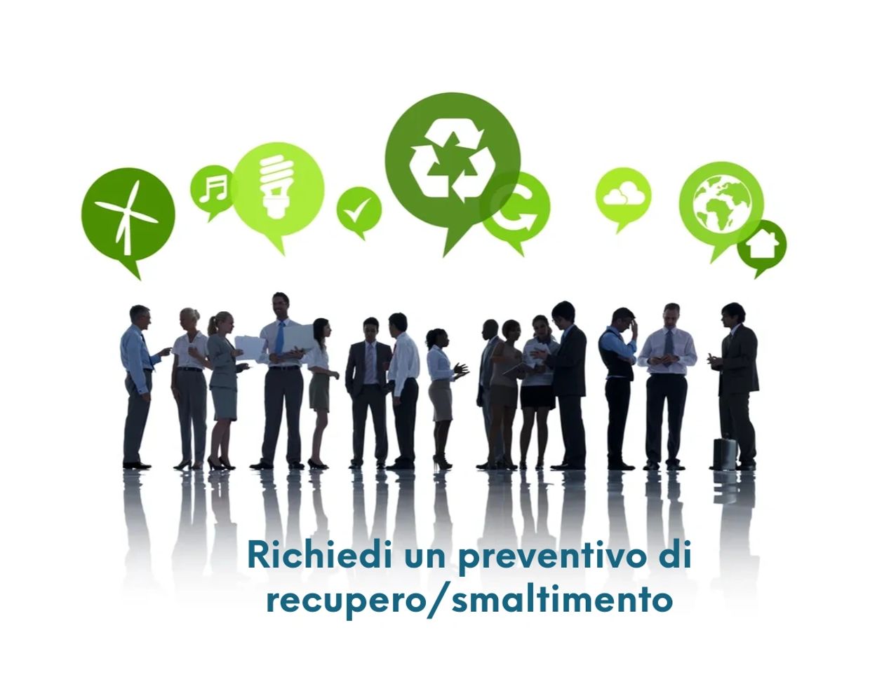 Un Team di tecnici pronti a soddisfare le esigenze di servizio di recupero /smaltimento per voi.