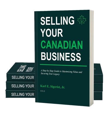 Book cover of Selling Your Canadian Business by Karl E. Sigerist, Jr.