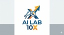 AI Lab 10X