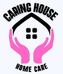 Caring House Home Care