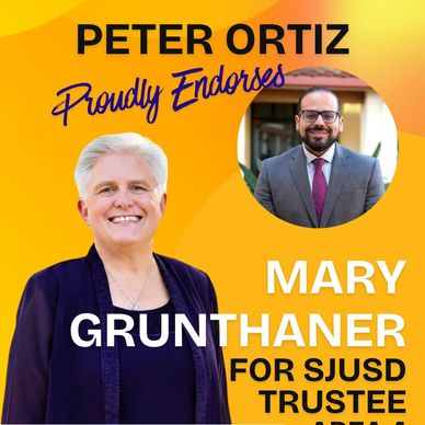San Jose City Councilman Peter Ortiz Endorses Mary Grunthaner for Trustee