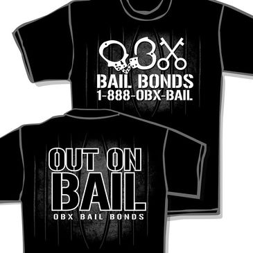 Ask how to get a free Outer Banks Bail Bonds "OUT ON BAIL" T-Shirt