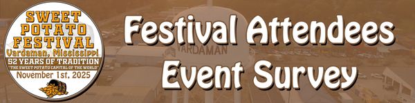 Banner for Sweet Potato Festival event survey in Vardaman, Mississippi.