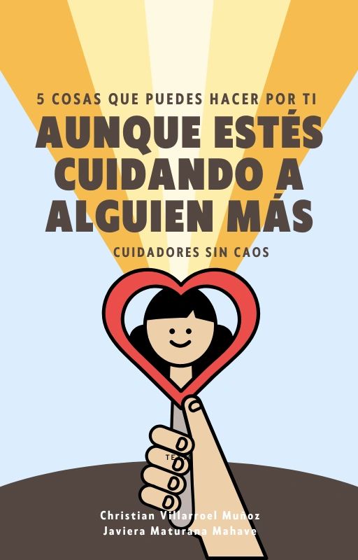 Aunque estés cuidando a alguien más
Cuidadores Sin Caos