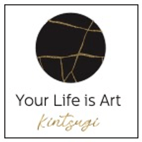 Kintsugi ...
 Because "Your Life is Art"