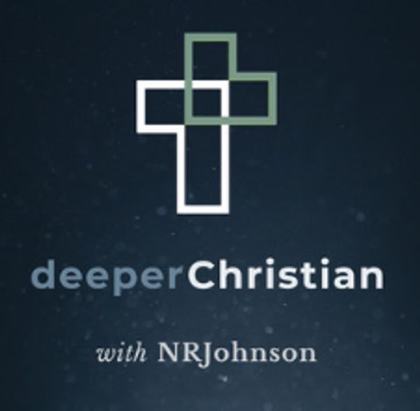 Deeper Christian Podcast