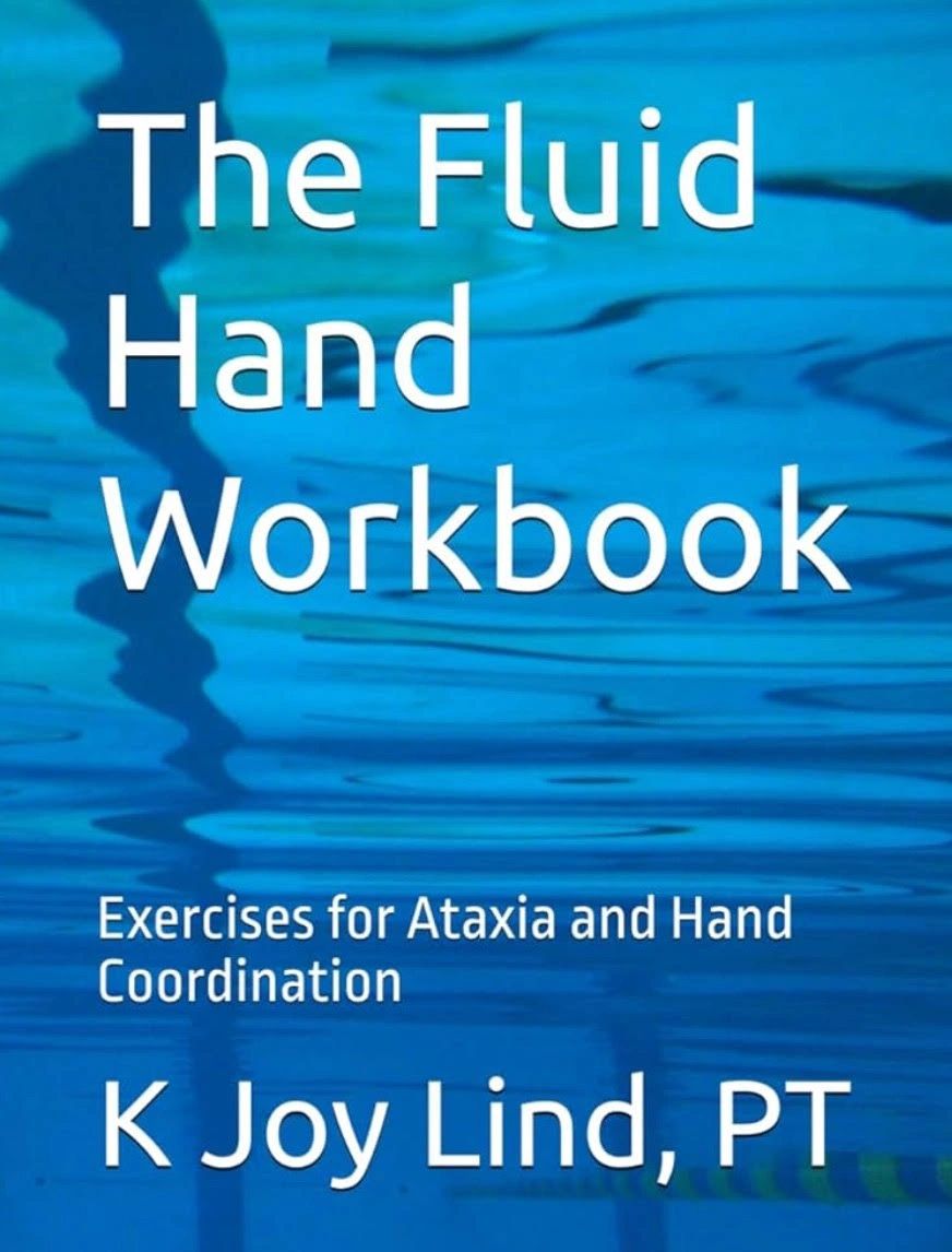 The Fluid Hand Workbook: Exercises for Ataxia and Hand Coordination