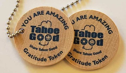 Tahoe Good Gratitude tokens. You are amazing.