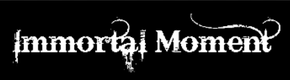 Immortal Moment