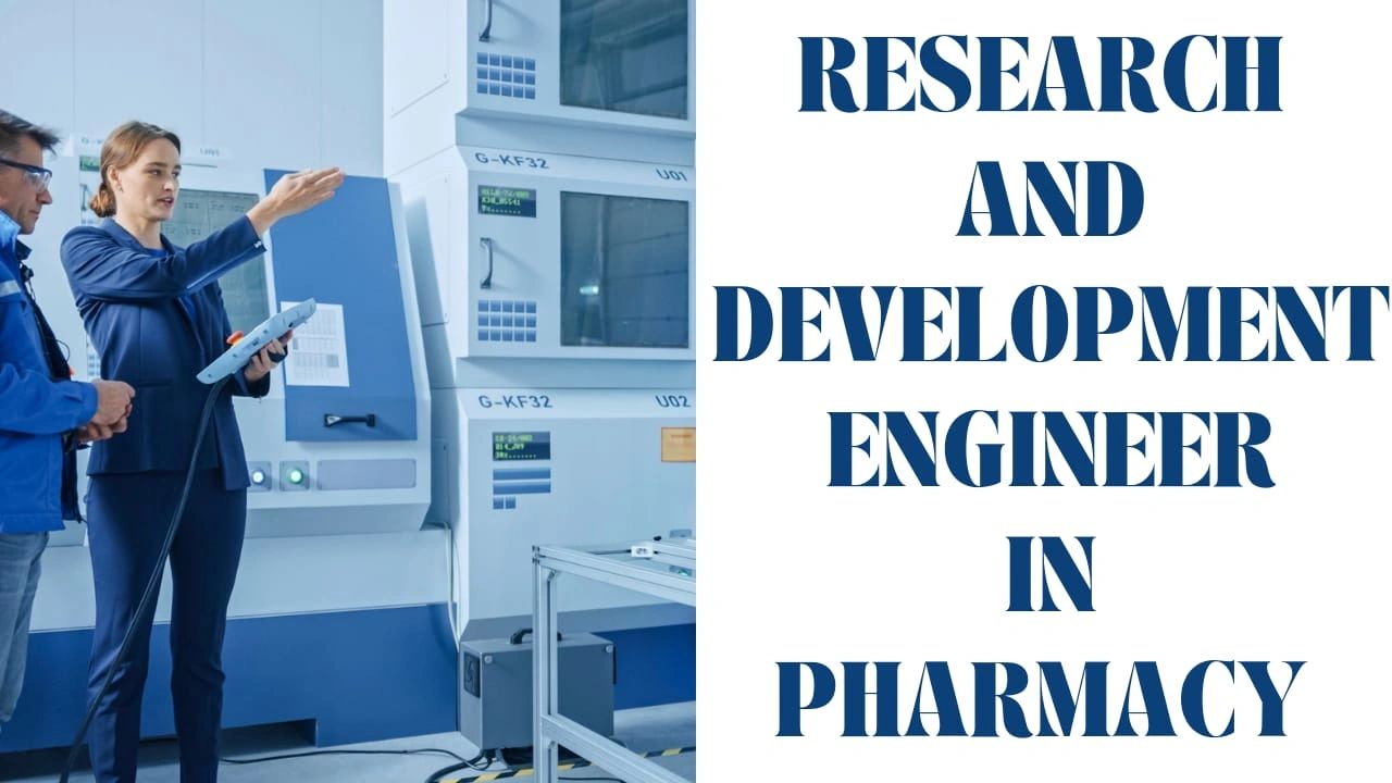 RESEARCH AND DEVELOPMENT R D ENGINEER IN PHARMACY