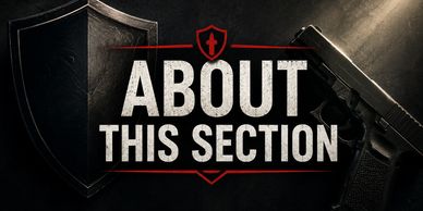 Graphic text 'ABOUT THIS SECTION' with a shield and handgun background.