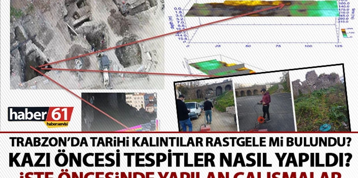 YFA Yerbilimleri, haber61, haber, Trabzon, Trabzon’da tarihi kalıntılar
