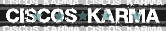 Ciscos Karma