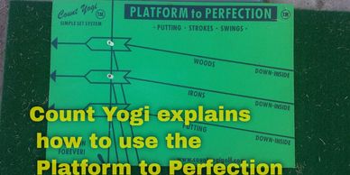 Count Yogi explains golf platform techniques for putting, strokes, and swings.