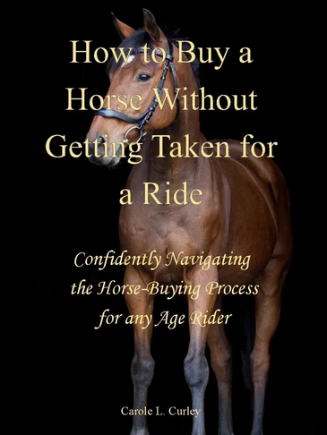 How to Buy A Horse Without Getting Taken for a Ride, book by author Carole Curley